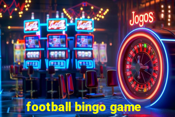 football bingo game - play now